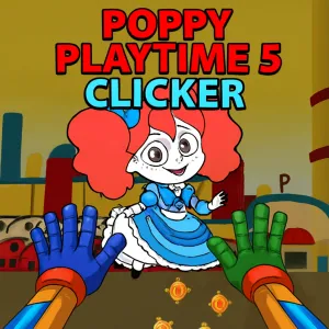 Poppy Playtime 5 Clicker
