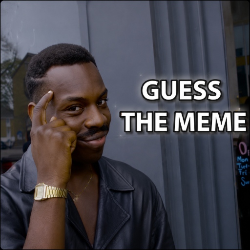 Guess The Meme